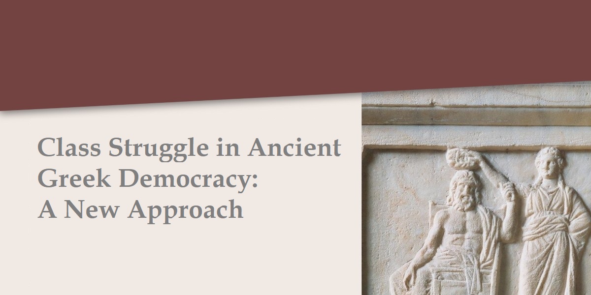 THP Seminar, Class Struggle in Ancient Greek Democracy: A New Approach, June 26, 2024